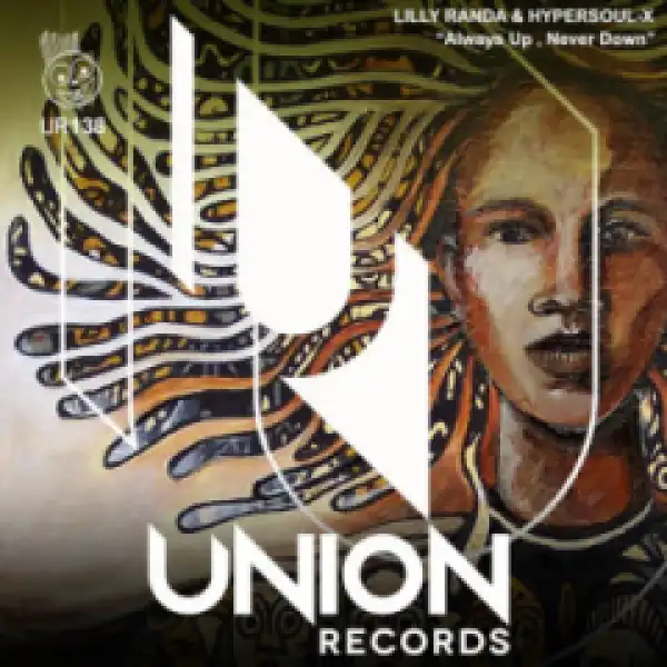 Lilly Randa X HyperSOUL-X - Always Up, Never Down (Main Mix)
